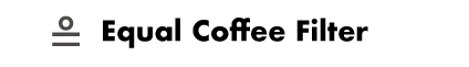 Equal Coffee Filter イコールコーヒーフィルター公式サイト